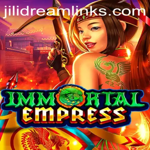 ImmortalEmpress: An Epic Journey Through Jilidream