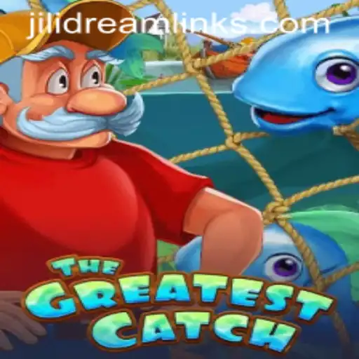 TheGreatestCatch: Dive into the Thrilling World of Jilidream